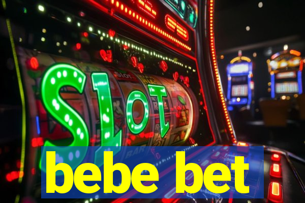 bebe bet